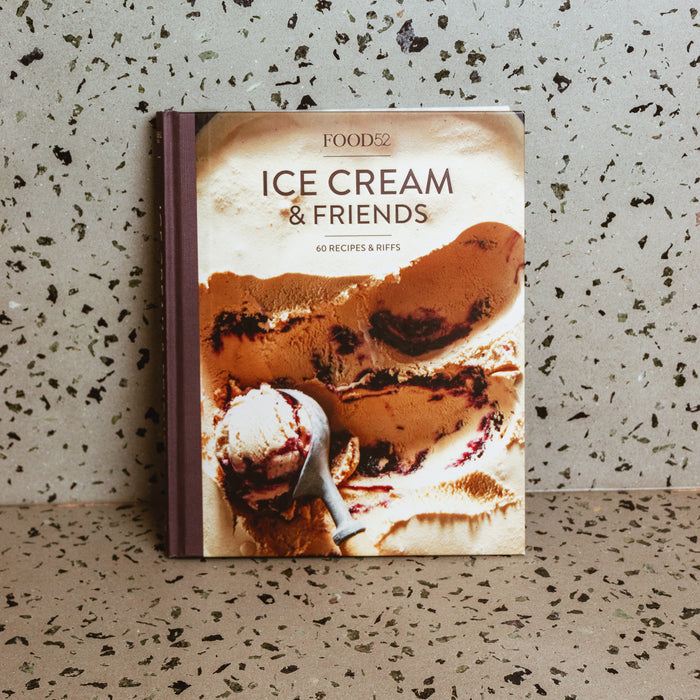Food52 Ice Cream and Friends: 60 Recipes and Riffs