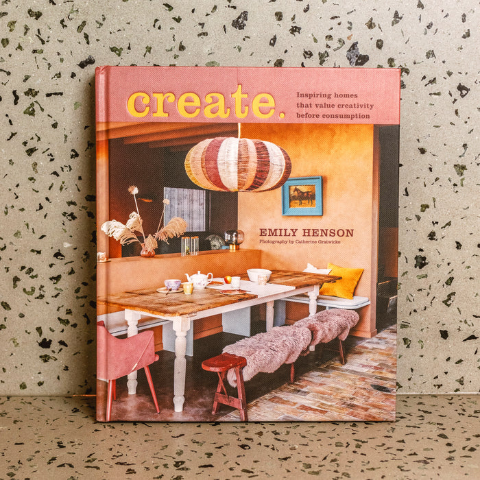 Create: Inspiring homes that value creativity before consumption