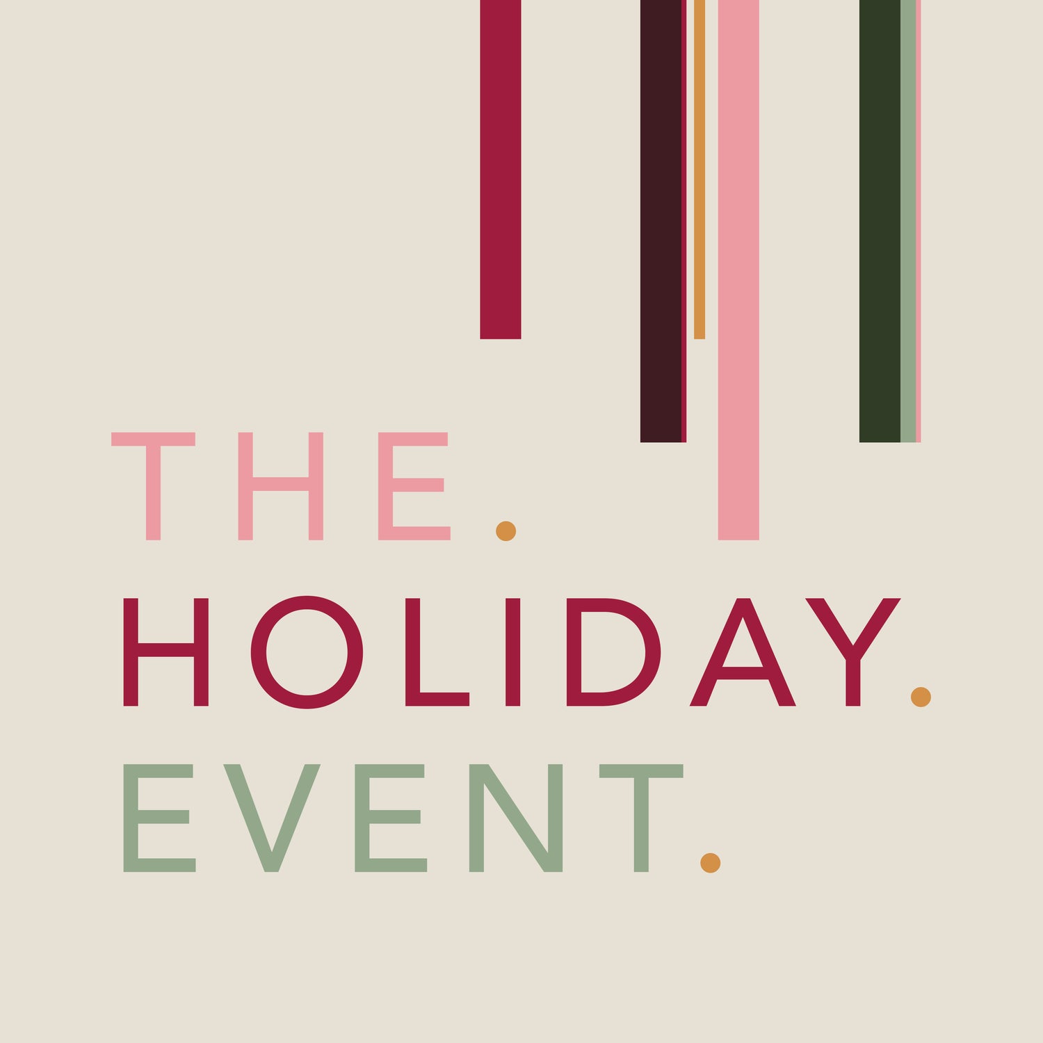 THE. HOLIDAY. EVENT.